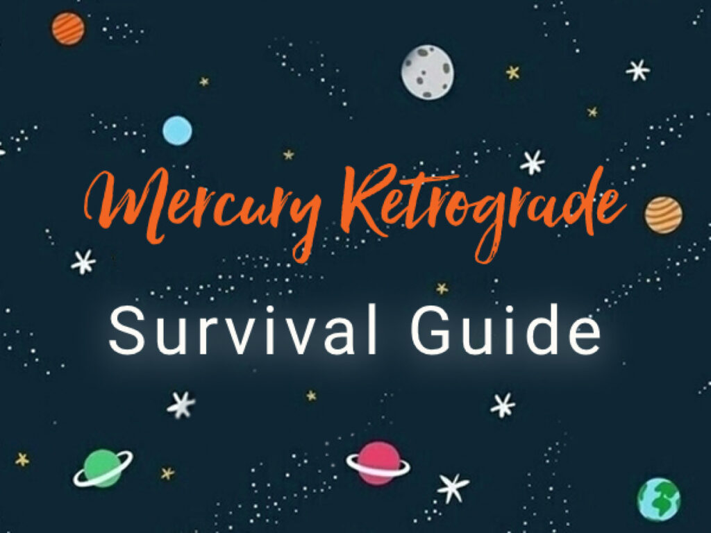 Mercury is in retrograde, but you can still thrive.